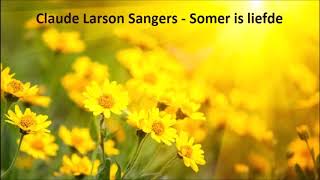 Claude Larson Sangers  Somer is liefde [upl. by Itsirc552]