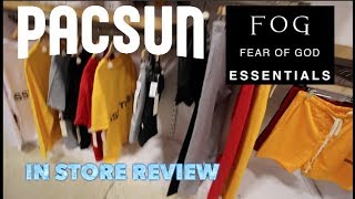 FOG ESSENTIALS x PACSUN IN STORE REVIEW [upl. by Corwun]