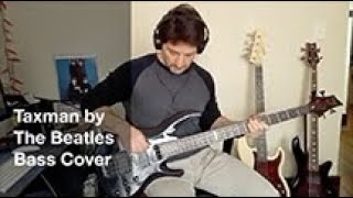 Taxman by The Beatles  Bass Cover [upl. by Olsen316]