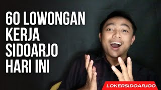 60 Lowongan Kerja Di Sidoarjo Hari Ini [upl. by Ahsiken]