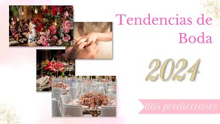 Tendencias de Boda 2024 Mis predicciones [upl. by Michiko84]