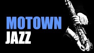 Motown Jazz  Smooth Jazz Music amp Jazz Instrumental Music for Relaxing and Study  Soft Jazz [upl. by Airemaj]