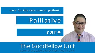 Goodfellow Unit Webinar Palliative care for the noncancer patient [upl. by Roana]