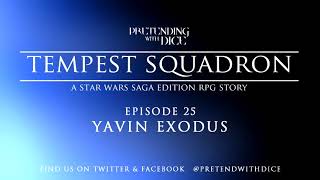 Pretending With Dice  Episode 25  Yavin Exodus Star Wars Saga Edition RPG [upl. by Cherri]