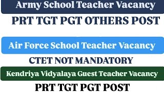 Kendriya Vidyalaya Teacher Vacancy  Army School Teacher Vacancy  Air Force School Teacher Vacancy [upl. by Hennessy908]