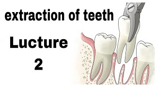 جراحة الفمextraction of teeth Lucture 2 oralsurgery EXODONTIA dentistry [upl. by Asyle713]