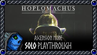 Hoplomachus Remastered  Ascension Mode  Solo Playthrough [upl. by Lertsek]