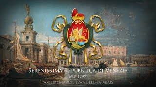 Most Serene Republic of Venice 697–1797 Unofficial Anthem quotInno Nazionale Venetoquot [upl. by Craw804]