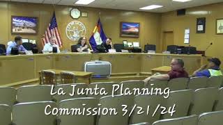 La Junta City Council Planning Commission Meeting March 21 2024 [upl. by Oiratnom]