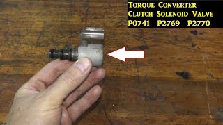 Torque Converter Clutch Solenoid Valve Testing amp Replacement P0741  P2769  P2770 [upl. by Scarito]