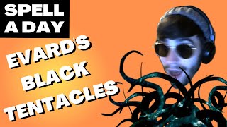 EVARDS BLACK TENTACLES  Another Tentacle Spell  Spell A Day DampD 5E 1 [upl. by Hammock818]