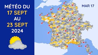 Météo du Mardi 17 au Lundi 23 Septembre 2024 [upl. by Handal]