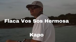 flaca vos sos hermosa y te mereces todo  UWAIE  Kapo [upl. by Geesey]