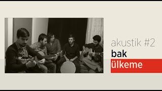 Grup İslami Direniş  Bak Ülkeme  Akustik 2 [upl. by Navek]