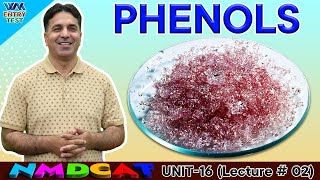 NMDCAT  Phenols  Unit 16  Lecture No2  Prof Wajid Ali Kamboh  WAK Entry Test [upl. by Emia764]