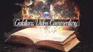 Galatians 3 Verse by Verse Commentary [upl. by Yniattirb]