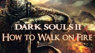 Dark Souls 2  Camminare sul fuoco Forte ferreo [upl. by Aisital386]