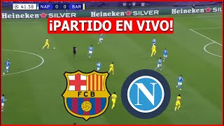 BARCELONA vs NAPOLI EN VIVO 🔴 CHAMPIONS EN VIVO SE DEFINE LOS OCTAVOS⚽️ [upl. by Daisi]