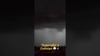 quotSupercellaquot a Codroipo ⛈️⚡️ [upl. by Bazluke]