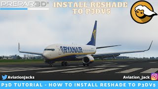 HOW TO INSTALL RESHADE INTO P3DP3DV5 [upl. by Eanrahs]