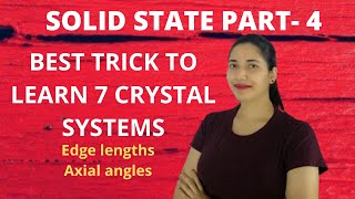 Best trick to learn 7 crystal system Edge lengths amp Axial angles Solid state class 12 chemistry [upl. by Couhp]