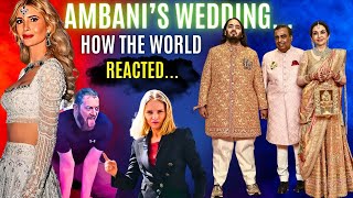 Ambani Wedding How the WORLD REACTED  China Russia Germany USA UK  Karolina Goswami [upl. by Allemap578]