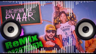 BACHPAN KA PYAAR BADSHAH SAHDEV DJ REMIX MIX BY DJ VICKY 2021 [upl. by Aniral]