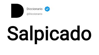 Salpicado Significado En Español [upl. by Hoy]