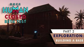 Once Human CBT  Full Solo Gameplay Walkthrough  Part 2  New MMO Survival Game [upl. by Jandy408]