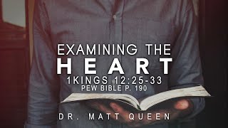 Examining The Heart 1 Kings 122533 [upl. by Leone]