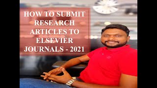 How to submit research articles to Elsevier journal  2021  Elsevier Paper Submission Tutorials [upl. by Petersen]