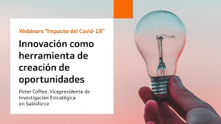 Innovación como herramienta contra el Covid19  Peter Coffee [upl. by Elwin]