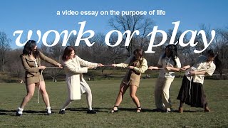 work or play  a video essay [upl. by Bamford]