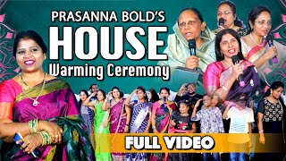 II Prasanna Bolds House Warming Ceremony  Full Video BDAY CELEBRATION of GODS Faithfulness 💞 [upl. by Bear309]