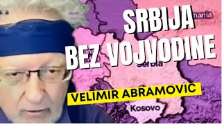 Velimir Abramović SRBIJA BEZ VOJVODINE [upl. by Platto935]