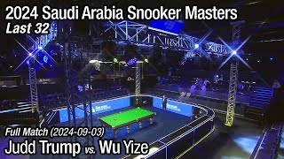 2024 Saudi Arabia Snooker Masters Last 32 Judd Trump vs Wu Yize Full Match [upl. by Lenoyl]