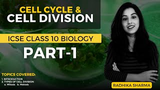 Cell Cycle amp Cell Division  ICSE CLASS 10 Biology  Part1 [upl. by Ynnij]