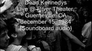 Dead Kennedys quotThis Could Be Anywherequot LiveRiver Theater Guerneville CA 121584 SBDaudio [upl. by Brie]