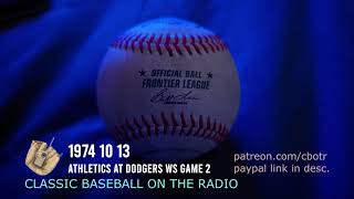 1974 10 13 Athletics at Dodgers WS Game 2 Radio Broadcast Baseball [upl. by Bornie]