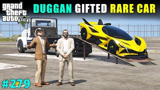 DUGGAN BOSS GIFTED ME RAREST SUPERCAR  GTA V GAMEPLAY 279  GTA 5 [upl. by Madanhoj672]