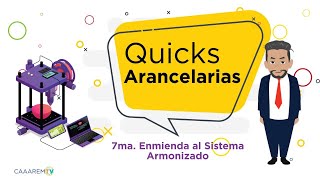 7ma Enmienda al Sistema Armonizado QuicksArancelarias [upl. by Carine]