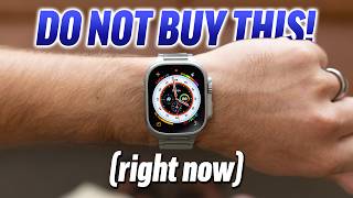 STOP Do NOT Buy an Apple Watch right now [upl. by Rubie]