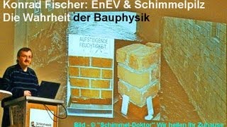 EnEV amp Schimmelpilz Die Wahrheit der Bauphysik [upl. by Enos]