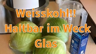 Weißkohl einwecken Haltbar im Weck Glas Mal kein Sauerkraut [upl. by Drahser]