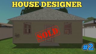 SELLING MY FIRST HOUSE  HOUSE DESIGNER GAMEPLAY 2 [upl. by Magnum]