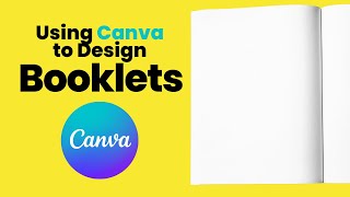 Designing a MultiPage Booklet with Canva [upl. by Hanafee]