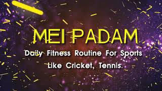 Mei Padam – Daily fitness routine for sports like crickettennis etc [upl. by Rocco]