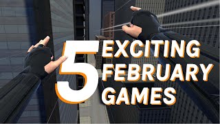 February VR Games 5 New Releases Were Looking Forward to Playing [upl. by Llemmart]