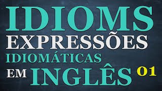 Expressões idiomáticas em inglês 1  Inglês iniciantes  aula 61 [upl. by Ariella]