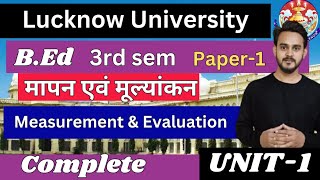 Lucknow University BEd 3rd Sem unit 1 शिक्षा में मापन एवं मूल्यांकन  Measurement amp Evaluation [upl. by Emee]